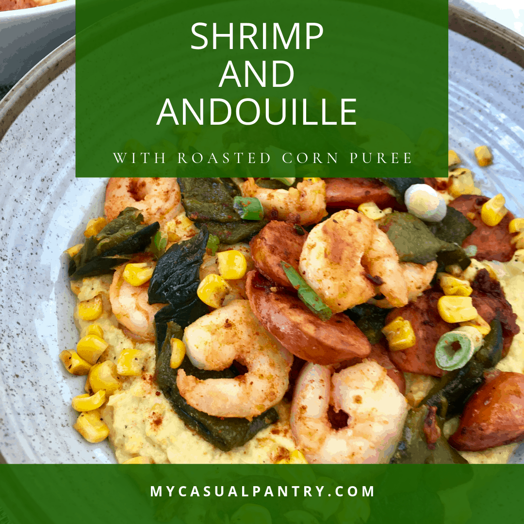Shrimp and Andouille with Roasted Corn Puree