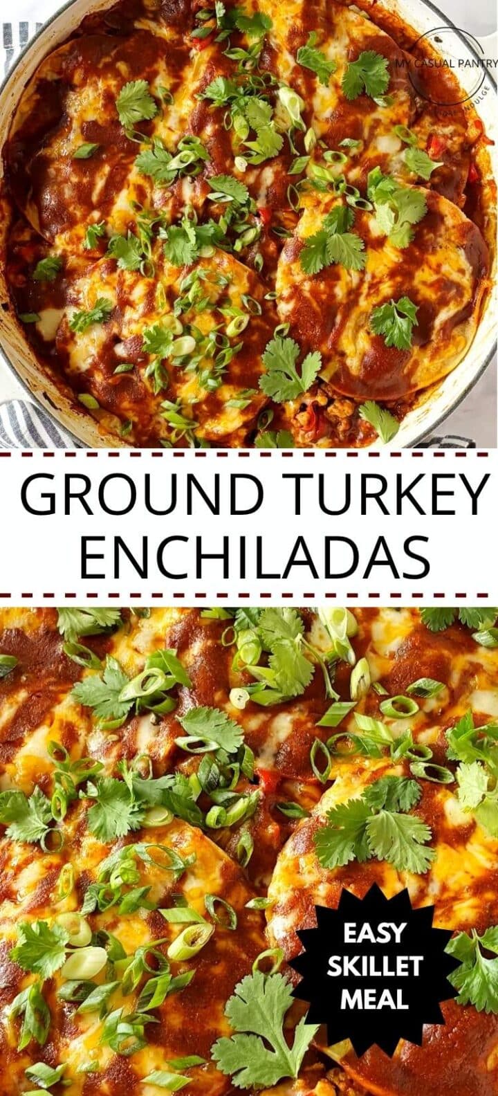 Layered skillet turkey enchiladas garnished with scallions and cilantro.